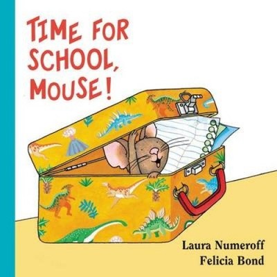 Time for School, Mouse! Lap Edition (If You Give...) [Board book]