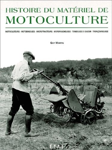 Livre d'histoire du matériel de motoculture neuf pour amateurs de mécanique agricole