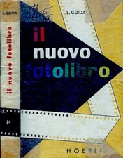 Il nuovo libro. Guida enciclopedica per il fotoamatore. S. Guida. 1955. .