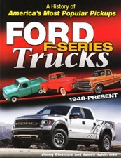 Most Popular Trucks: Ford F-150 Ford F-Series Trucks: 1948 - Present: Americas Most Popular Truck CT661