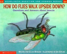 How Do Flies Walk Upside Down: Questions and Answers about Insects  - VERY GOOD