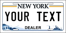 CUSTOMIZE THIS NEW YORK LICENSE PLATE - ANY TEXT YOU WANT, novelty Dealer plates