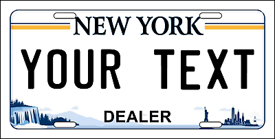 CUSTOMIZE THIS NEW YORK LICENSE PLATE ANY TEXT YOU WANT novelty Dealer plates