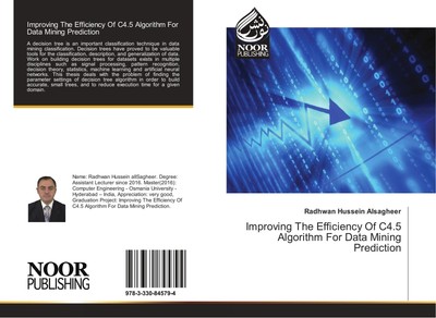 Improving The Efficiency Of C4.5 Algorithm For Data Mining Prediction | Buch