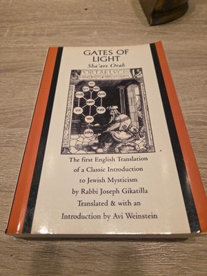GATES OF LIGHT: SHA'ARE ORAH (SACRED LITERATURE) By Rabbi Joseph Gikatilla & Avi