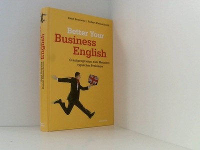 Better your Business English: Crashprogramm zum Meistern typischer Probleme Cras
