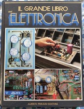 Il Grande Libro Dell'Elettronica Alberto Peruzzo Editore 1988 Scuola elettronica