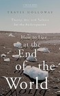 How to Live at the End of the World - 9781503633339