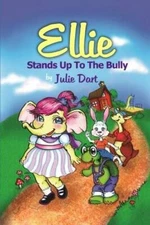 Ellie Stands Up To The Bully - Paperback By Dart, Julie - VERY GOOD