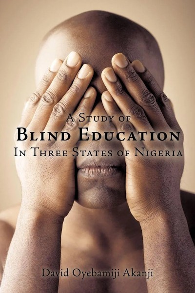 David Oyebamiji Akanji | A Study Of Blind Education In Three States Of Nigeria-image