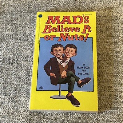MADS BELIEVE IT OR NUTS By Frank Jacobs & Bob Clarke *Excellent Condition*