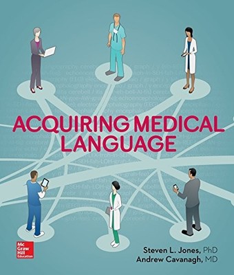 ACQUIRING MEDICAL LANGUAGE By Steven Jones & Andrew Cavanagh