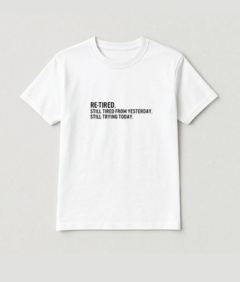 RE-TIRED Funny Quote T-Shirt | Minimalist Text Tee | Unisex Cotton Shirt