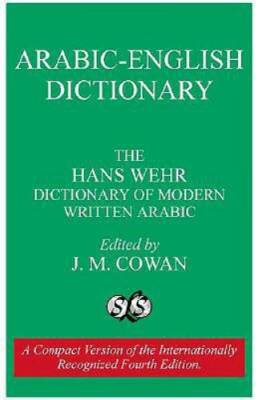 Arabic-English Dictionary: The Hans Wehr Dictionary of Modern Written - GOOD
