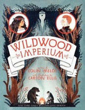 Wildwood Imperium; Wildwood Chronicles, 3 - 0062024760, Colin Meloy, paperback