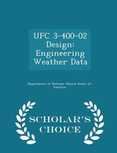 Ufc Engineering Ufc 3-400-02 Design : Engineering Weather Data - Scholar's Choice ...