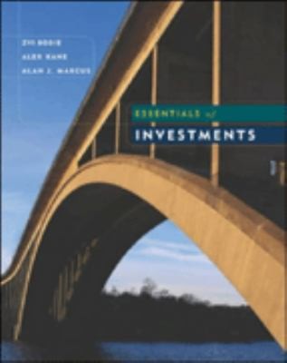 Essentials of Investments by Zvi Bodie,Alex Kane,Alan Marcus