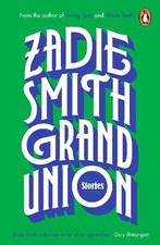 Grand Union: stories, Smith, Zadie