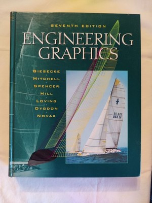 Engineering Graphics - Giesecke, Mitchell, Spencer, Hill. Prentice Hall