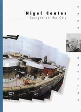 Nigel Coates: Designs on the City (Cutting Edge) By Jonathan Gla