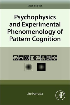 Psychophysics and Experimental Phenomenology of Pattern Cogni... - 9780443404559