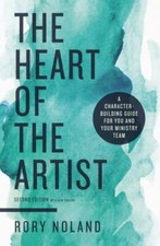 The Heart of the Artist, Second Edition: - 9780310111702, paperback, Rory Noland