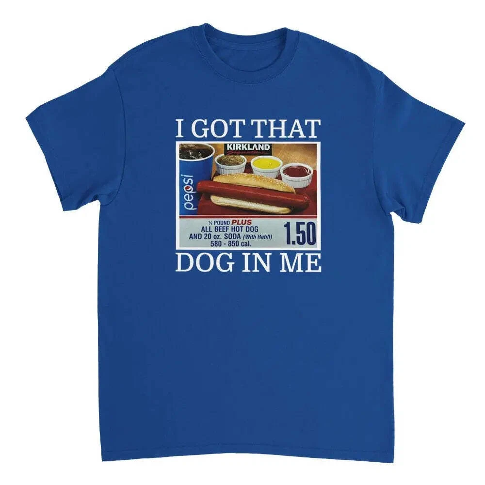 I Got That Dog In Me T-Shirt