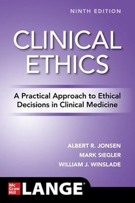 Clinical Ethics: A Practical Approach to Ethical Decisions in Cli