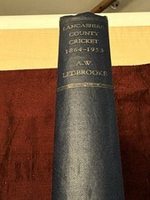 LANCASHIRE COUNTY CRICKET 1864-1953 HISTORY by A.W.LEDBROOKE PUBL 1953 VG CNDN.