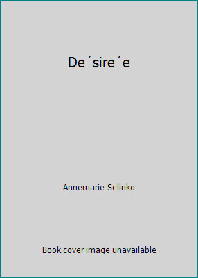 De´sire´e by Annemarie Selinko