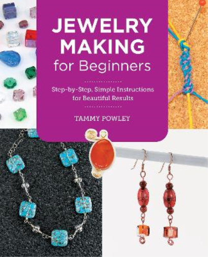 Tammy Powley Jewelry Making for Beginners (Tascabile) New Shoe Press