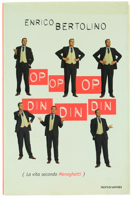 OP OP DIN DIN DIN (Das Leben nach Meneghetti). Bertolino Enrico. 1999
