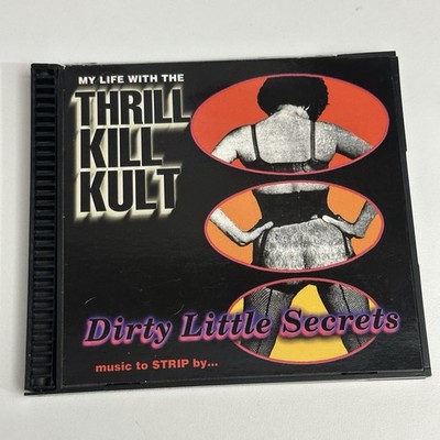 MY LIFE WITH THE THRILL KILL KULT - Dirty Little Secrets: Music To Strip By CD