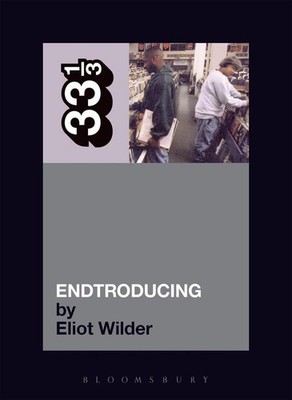 DJ Shadow's Endtroducing by Eliot Wilder (English) Paperback Book