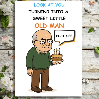 CHEEKYSTUDIOPRESS Funny Birthday Card - sweet old man for Friend, Dad, Grandad, Brother Husband