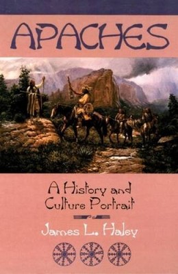 Apaches: A History and Culture Portrait - Paperback By Haley, James L. - GOOD