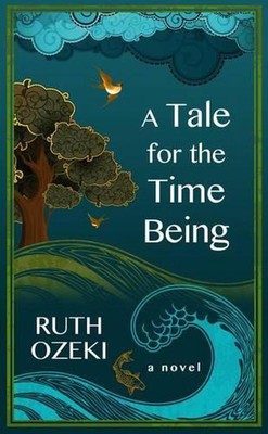 A Tale for the Time Being by Ruth L. Ozeki (English) Paperback Book