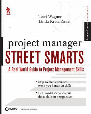 Project Manager Street Smarts: A Real World Guide to PMP Skills