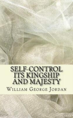 Self-Control Its Kingship And Majesty