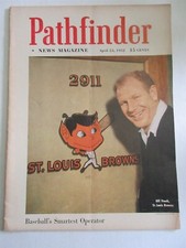Pathfinder News 1952 Bill Veeck St. Louis Browns Baseball's Smartest Operator