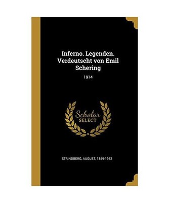 Inferno. Legenden. Verdeutscht Von Emil Schering: 1914, August Strindberg