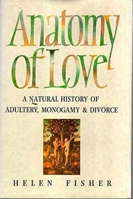 Anatomy of Love: A Natural History - Hardcover, by Helen E. Fisher - Very Good b