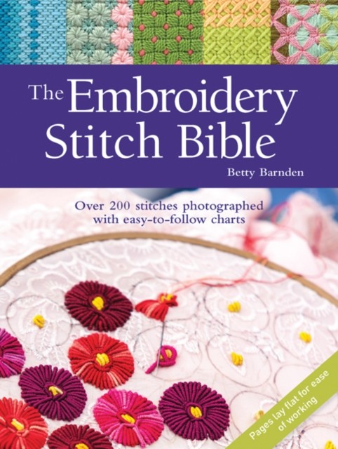 The Embroidery Stitch Bible by Betty Barnden (Paperback Book)
