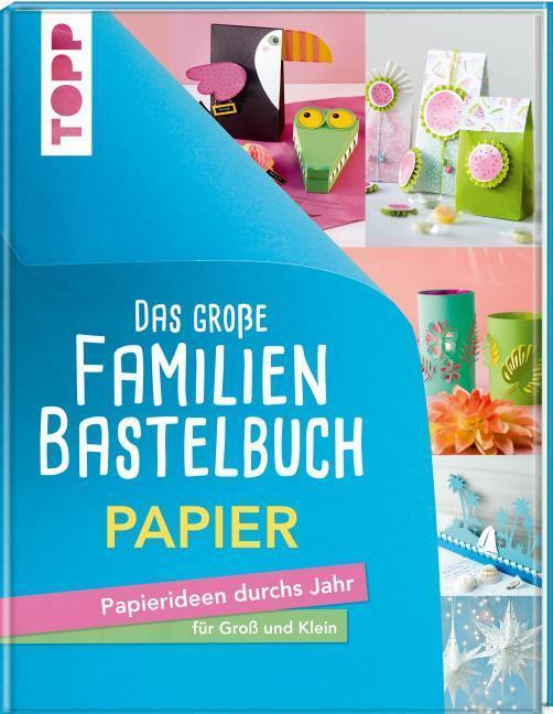 Thumbnail - Das Große Familienbastelbuch Papier Frechverlag 9783772471902
