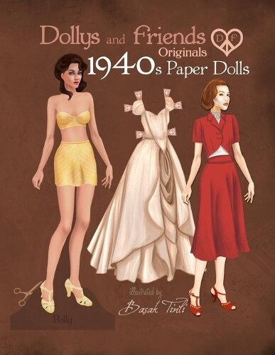 Dollys and Friends Dollys and Friends Originals 1940s Paper Dolls (Tascabile)