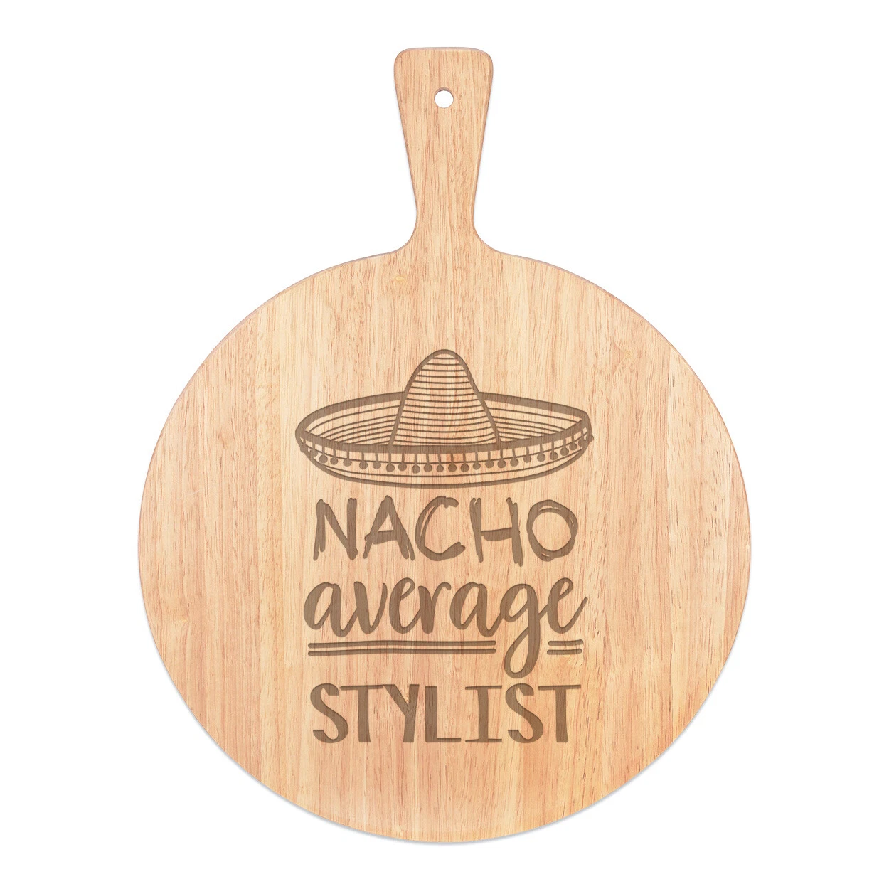 Nacho Average Stylist Pizza Board Paddle Wooden Worlds Best Funny Awesome