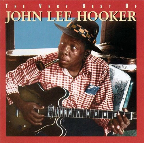 The Very Best of John Lee Hooker [Not Now] by John Lee Hooker