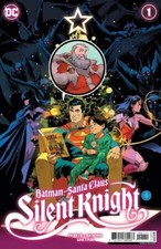 BATMAN SANTA CLAUS SILENT KNIGHT #1 (OF 4) CV...