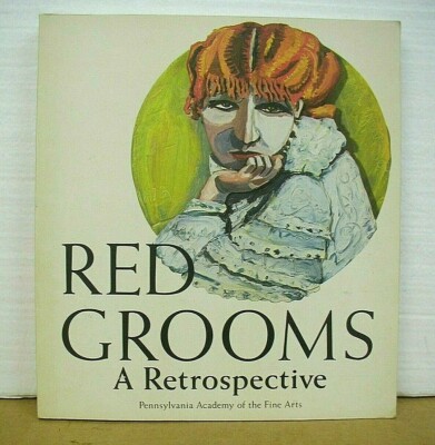 Red Grooms A Retrospective 1956-1984 with essay by Judith E. Stein 1985 