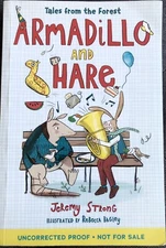 ARMADILLO AND HARE JEREMY STRONG REBECCA BAGLEY TPB ARC UNCORRECTED PROOF 2020
